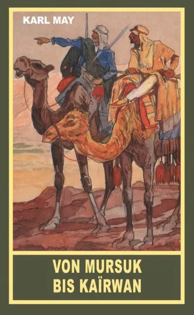 Karl May - Von Mursuk bis Kairwan, E-bok. Tillgänglighet: Lägg i varukorg