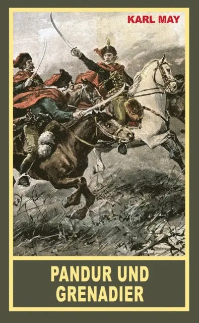 Karl May - Pandur und Grenadier, E-bok. Tillgänglighet: Lägg i varukorg