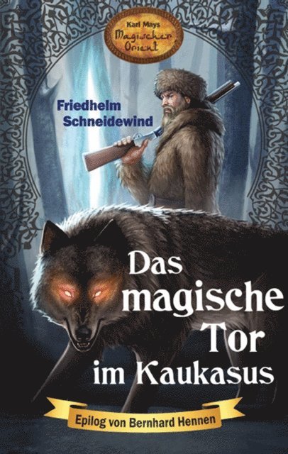 Friedhelm Schneidewind - Das magische Tor im Kaukasus, E-bok