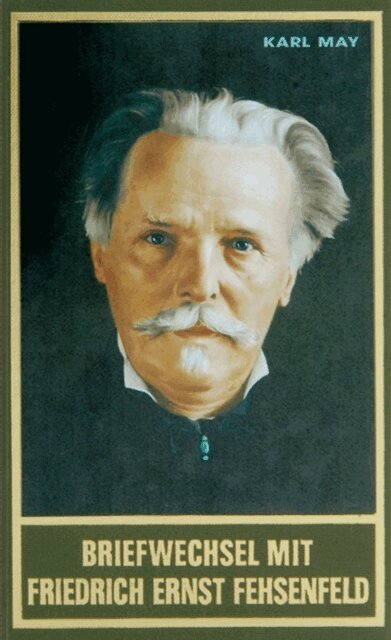 Karl May, Dieter Sudhoff - BRIEFWECHSEL MIT FRIEDRICH ERNST FEHSENFELD. Erster Band, E-bok