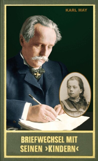 Karl May, Bernhard Schmid, Wolfgang Hainsch, Florian Schleburg, Hans-Dieter Steinmetz, Hartmut Vollmer - Briefwechsel mit seinen Kindern. Zweiter Band 1910-1912, E-bok
