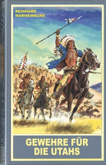 Reinhard Marheinecke - Gewehre für die Utahs, E-bok