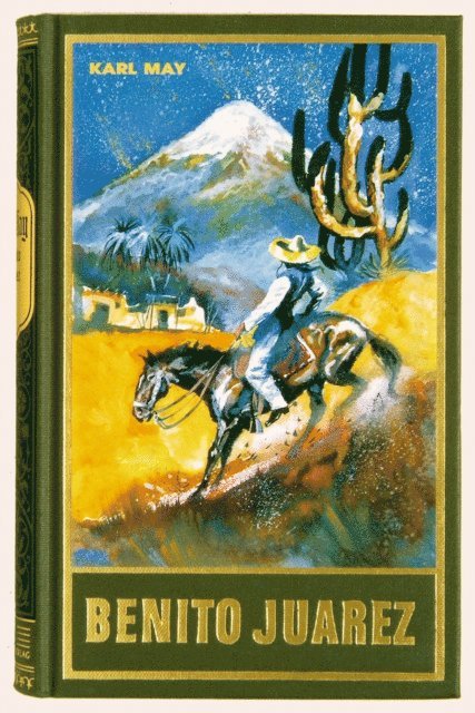 Karl May - Benito Juarez, E-bok