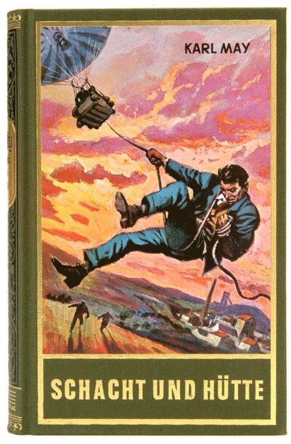 Karl May - Schacht und Hütte, E-bok