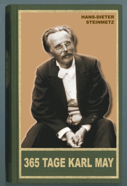 Hans-Dieter Steinmetz - 365 Tage Karl May, E-bok
