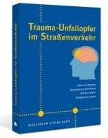 Silke von Beesten, Elisabeth Auchter-Mainz, Thomas Weber, Wolfgang Schubert - Trauma-Unfallopfer im Straßenverkehr, Häftad