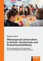 Diethelm Wahl - Wirkungsvoll unterrichten in Schule, Hochschule und Erwachsenenbildung, Häftad. Tillgänglighet: Lägg i varukorg