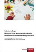 Unterst�tzte Kommunikation in vorschulischen Handlungsfeldern.