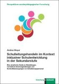 Schulleitungshandeln im Kontext inklusiver Schulentwicklung in der Sekundarstufe