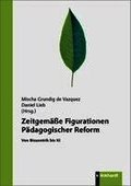 Zeitgem��e Figurationen P�dagogischer Reform