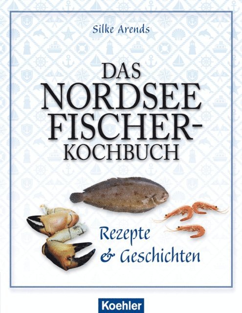 Silke Arends - Das Nordseefischer-Kochbuch, E-bok