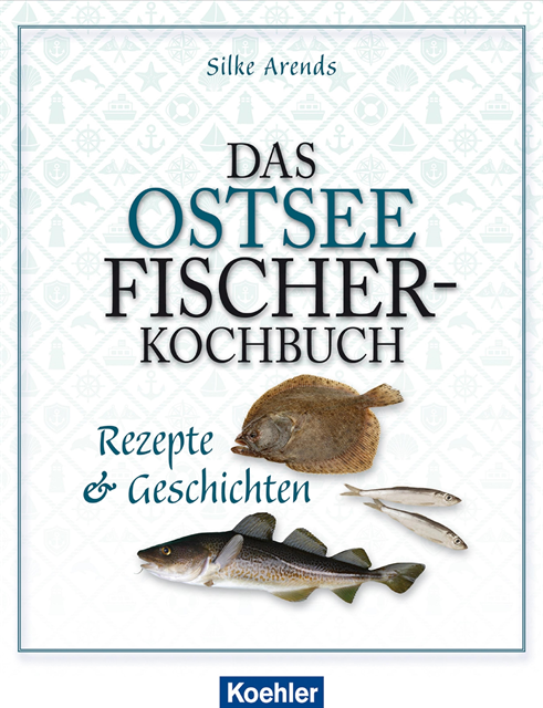Silke Arends - Das Ostseefischer-Kochbuch, E-bok