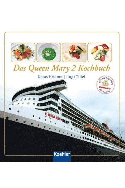 Ingo Thiel, Klaus Kremer - Das Queen Mary 2 Kochbuch, E-bok