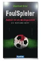 Manfred Ertel - FoulSpieler - Fußball ist ein Mordsgeschäft, Häftad. Tillgänglighet: Lägg i varukorg