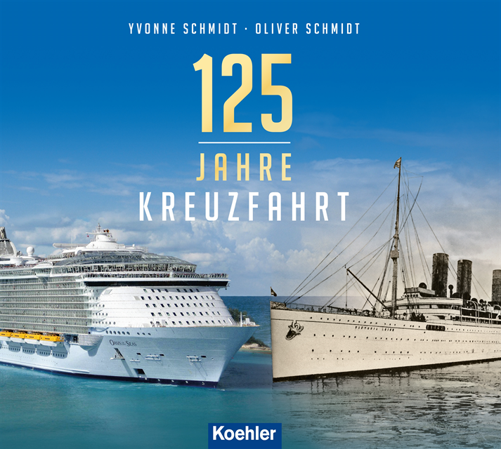 Oliver Schmidt, Yvonne Schmidt - 125 Jahre Kreuzfahrt, E-bok