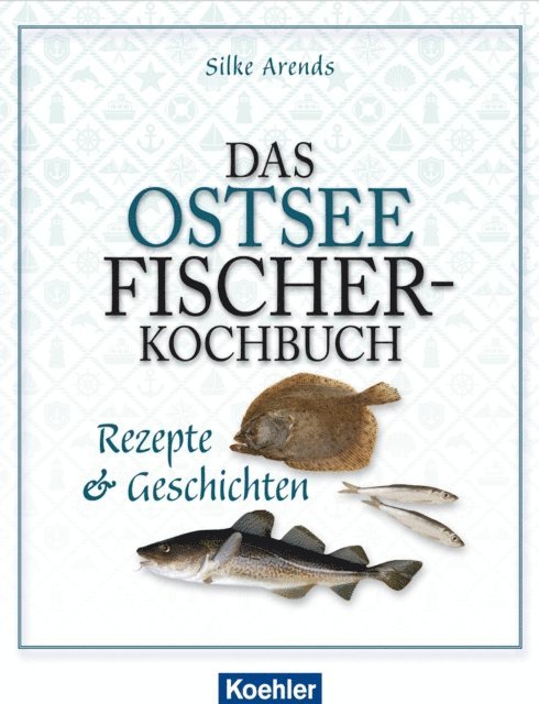 Silke Arends - Das Ostseefischer-Kochbuch, E-bok