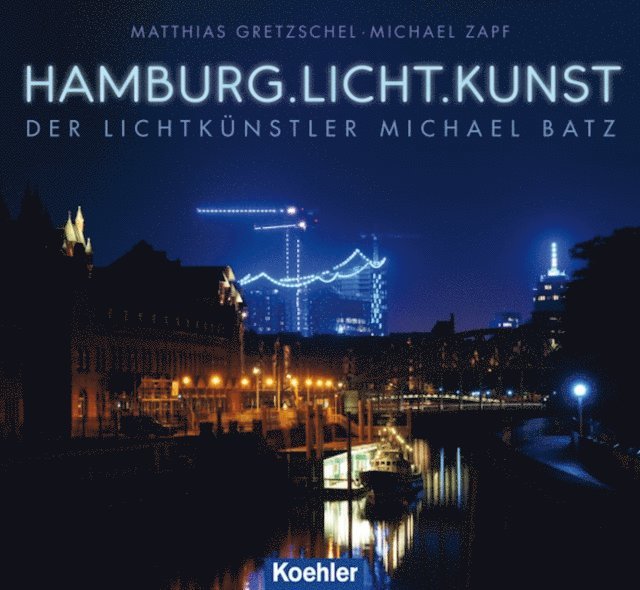 Michael Zapf, Matthias Gretzschel - Hamburg.Licht.Kunst, E-bok