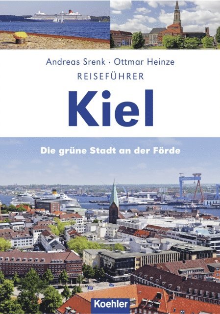 Ottmar Heinze, Andreas Srenk - Reiseführer Kiel, E-bok