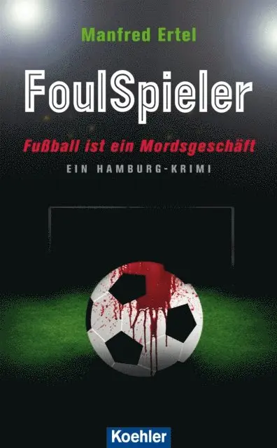 Manfred Ertel - FoulSpieler, E-bok. Tillgänglighet: Lägg i varukorg