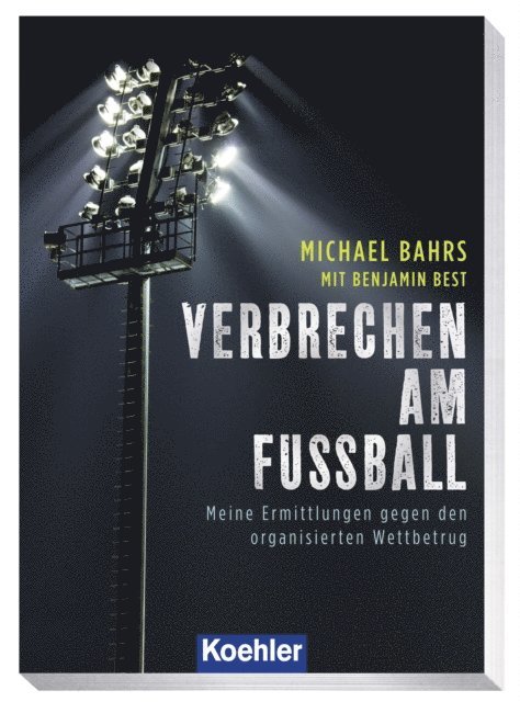 Benjamin Best, Michael Bahrs - VERBRECHEN AM FUSSBALL, E-bok