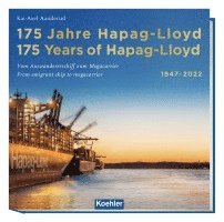 Kai-Axel Aanderud - 175 Jahre Hapag-Lloyd - 175 Years of Hapag-Lloyd 1847-2022, Inbunden