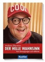 Andreas Ellermann - Der helle Wahnsinn, Häftad