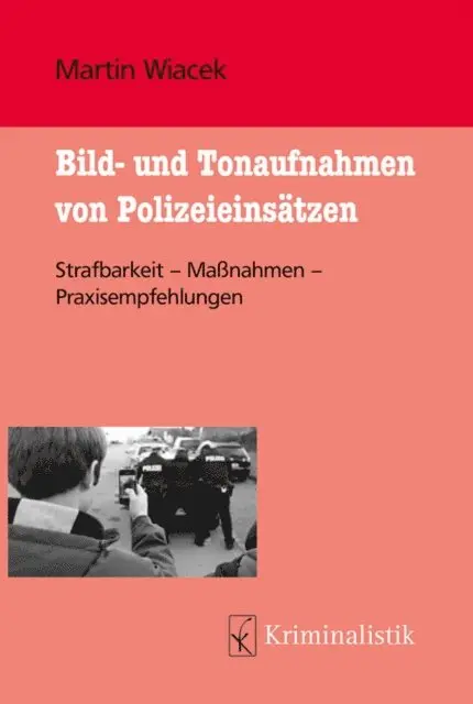 Martin Wiacek - Bild- und Tonaufnahmen von Polizeieinsätzen, E-bok. Tillgänglighet: Lägg i varukorg