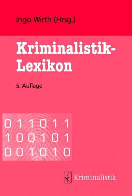 Wiebke Steffen, Jan Grubler, Matthias Lammel, Michael Soine, Holger Roll, Ingo Wirth - Kriminalistik-Lexikon, eBook, E-bok