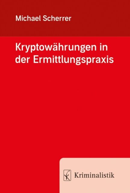 Michael Scherrer - Kryptowahrungen in der Ermittlungspraxis, E-bok