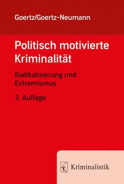 Martina Goertz-Neumann, Stefan Goertz - Politisch motivierte Kriminalitat, E-bok