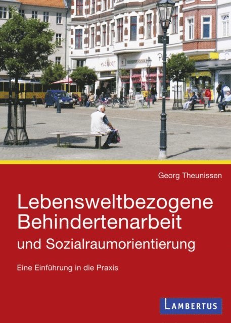 Georg Theunissen - Lebensweltbezogene Behindertenarbeit und Sozialraumorientierung, E-bok