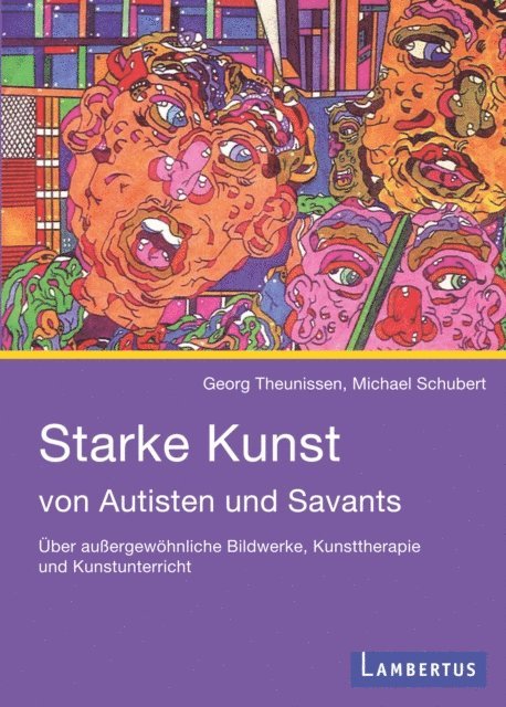Michael Schubert, Georg Theunissen - Starke Kunst von Autisten und Savants, E-bok