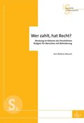 Wer zahlt, hat Recht?