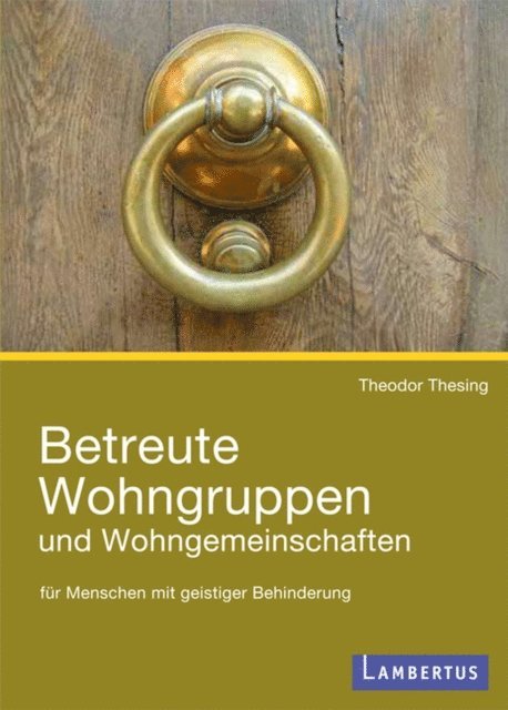 Theodor Thesing - Betreute Wohngruppen und Wohngemeinschaften für Menschen mit geistiger Behinderung, E-bok