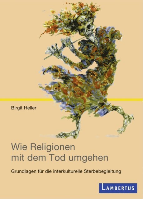Birgit Heller - Wie Religionen mit dem Tod umgehen, E-bok