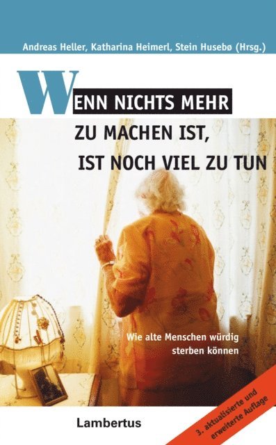 Katharina Heimerl, Andreas Heller, Stein Husebo - Wenn nichts mehr zu machen ist, ist noch viel zu tun, E-bok