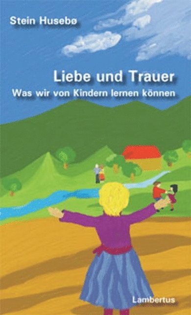 Stein Husebo - Liebe und Trauer, E-bok