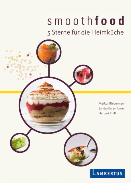 Herbert Thill, Sandra Furer-Fawer, Markus Biedermann - smoothfood, E-bok