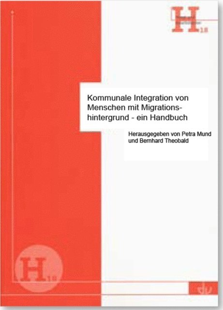 Bernhard Theobald, Petra Mund - Kommunale Integration von Menschen mit Migrationshintergrund - ein Handbuch, E-bok