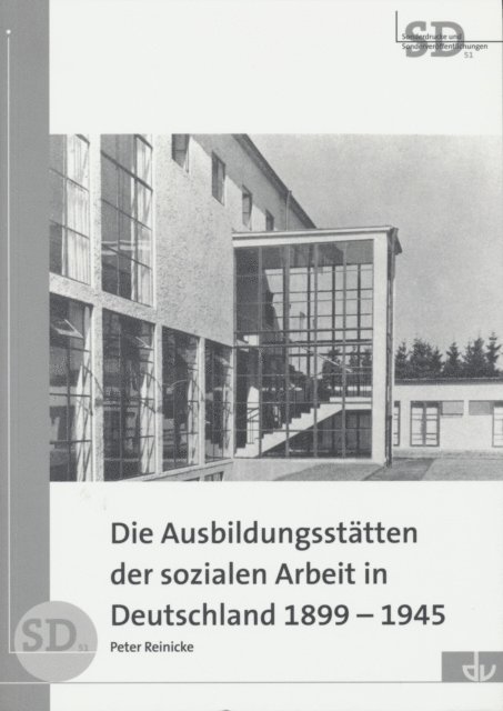 Peter Reinicke - Die Ausbildungsstätten der sozialen Arbeit in Deutschland 1899-1945, E-bok