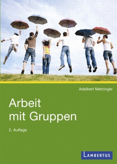 Adalbert Metzinger - Arbeit mit Gruppen, E-bok