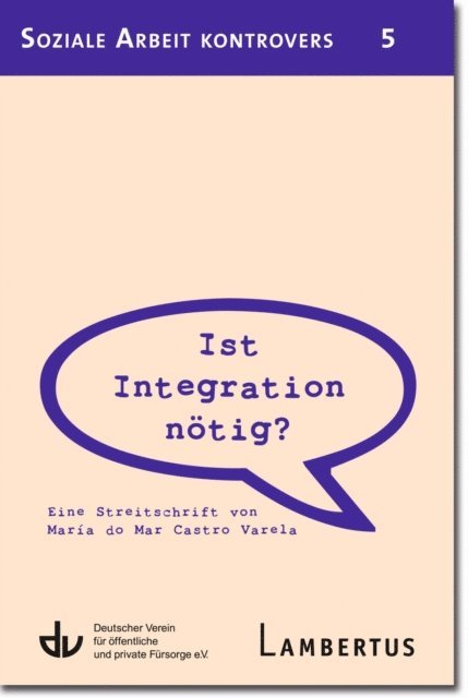 Maria do Mar Castro Varela - Ist Integration nötig?, E-bok