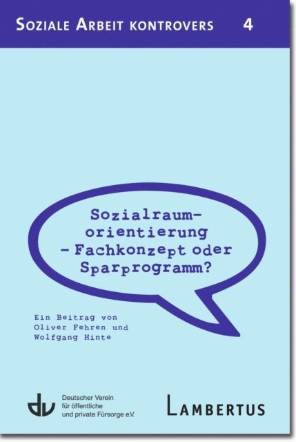 Deutscher Verein fur offentliche und private Fursorge e.V. - Sozialraumorientierung - Fachkonzept oder Sparprogramm?, E-bok