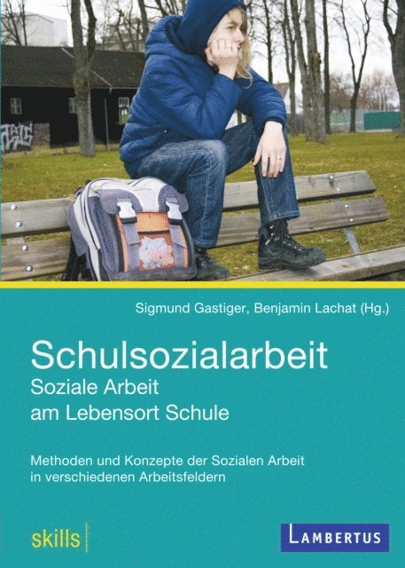 Benjamin Lachat, Sigmund Gastiger - Schulsozialarbeit - Soziale Arbeit am Lebensort Schule, E-bok