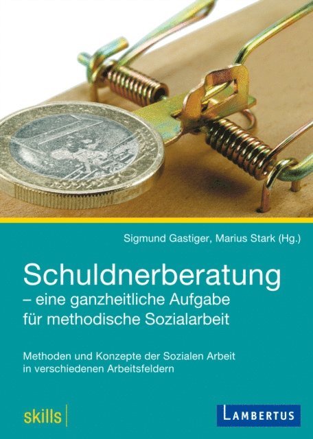 Marius Stark, Sigmund Gastiger - Schuldnerberatung - eine ganzheitliche Aufgabe für methodische Sozialarbeit, E-bok