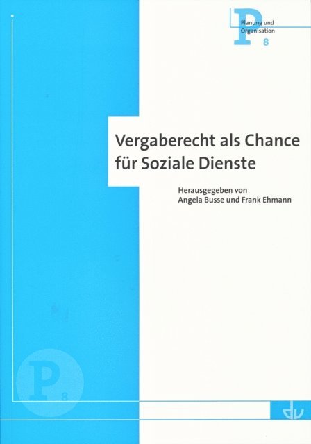 Frank Ehmann, Angela Busse - Vergaberecht als Chance für Soziale Dienste, E-bok