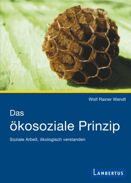 Wolf Rainer Wendt - Das ökosoziale Prinzip, E-bok
