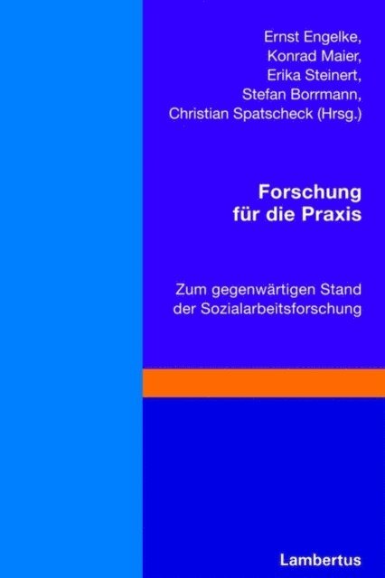 Christian Spatscheck, Stefan Borrmann, Erika Steinert, Konrad Maier, Ernst Engelke - Forschung für die Praxis, E-bok