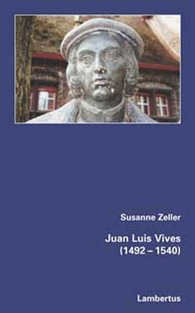 Susanne Zeller - Juan Luis Vives (1492-1540), E-bok
