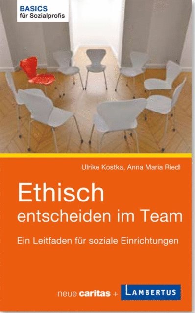 Anna Maria Riedl, Ulrike Kostka - Ethisch entscheiden im Team, E-bok